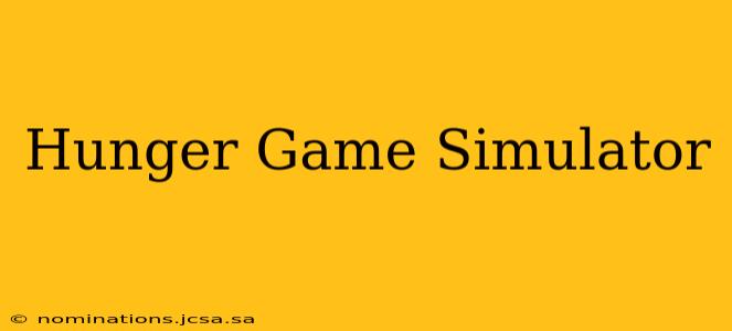 Hunger Game Simulator