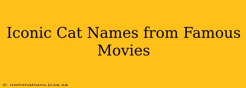 Iconic Cat Names from Famous Movies