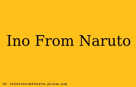 Ino From Naruto