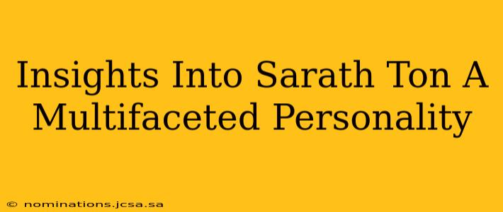 Insights Into Sarath Ton A Multifaceted Personality