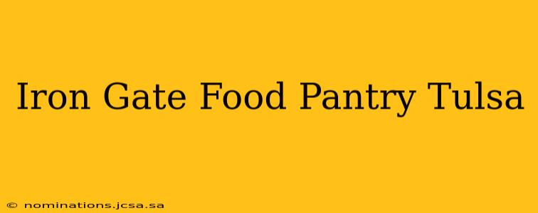 Iron Gate Food Pantry Tulsa