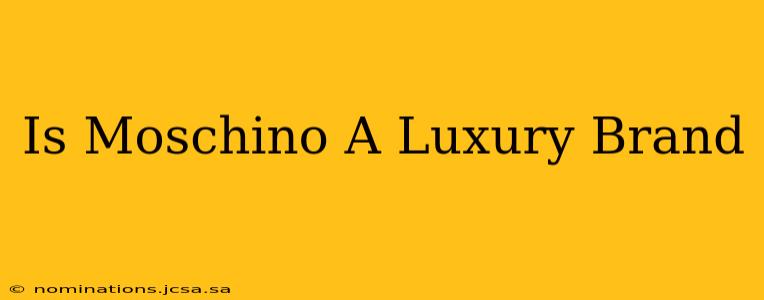 Is Moschino A Luxury Brand