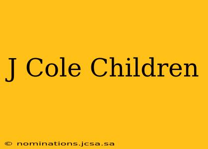J Cole Children