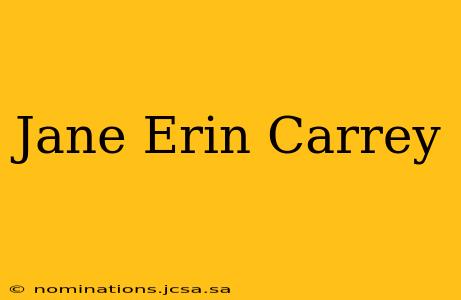 Jane Erin Carrey