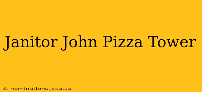 Janitor John Pizza Tower