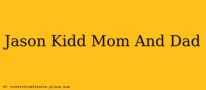 Jason Kidd Mom And Dad