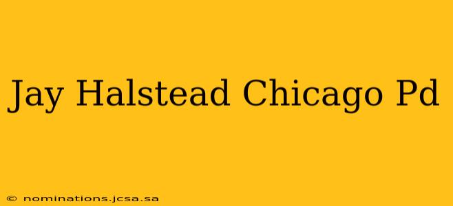 Jay Halstead Chicago Pd