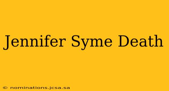 Jennifer Syme Death