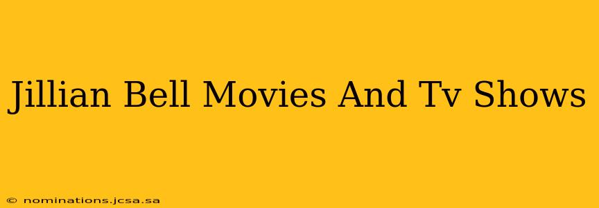 Jillian Bell Movies And Tv Shows