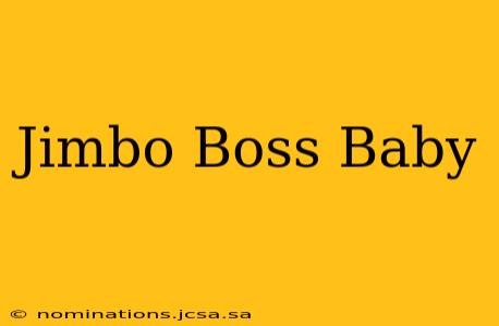 Jimbo Boss Baby