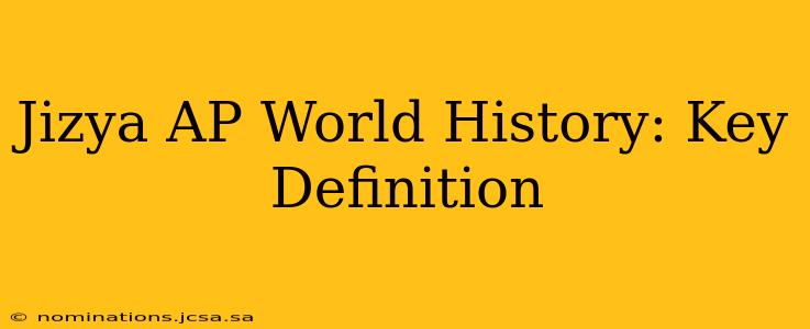 Jizya AP World History: Key Definition