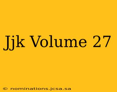 Jjk Volume 27