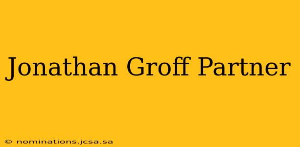 Jonathan Groff Partner