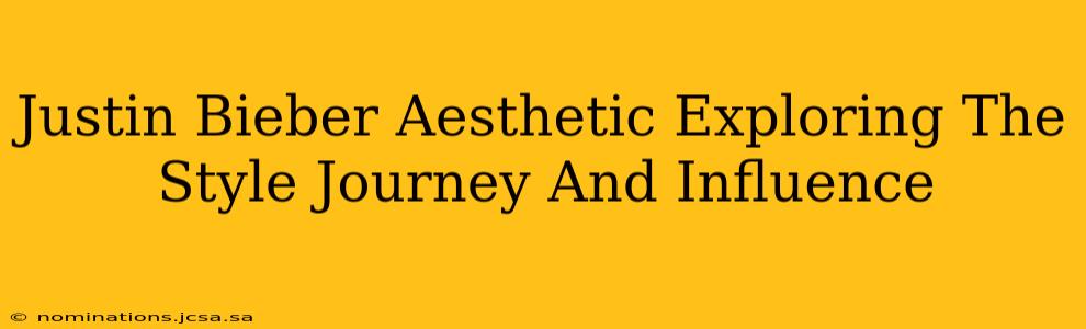 Justin Bieber Aesthetic Exploring The Style Journey And Influence