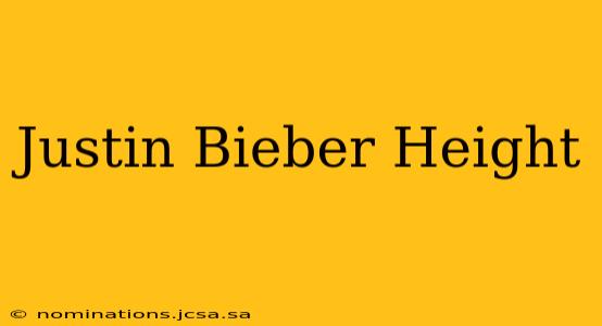 Justin Bieber Height