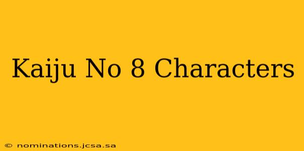 Kaiju No 8 Characters
