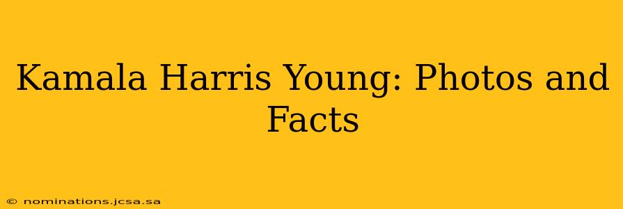 Kamala Harris Young: Photos and Facts