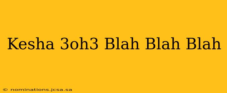Kesha 3oh3 Blah Blah Blah