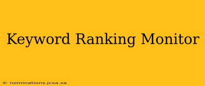 Keyword Ranking Monitor