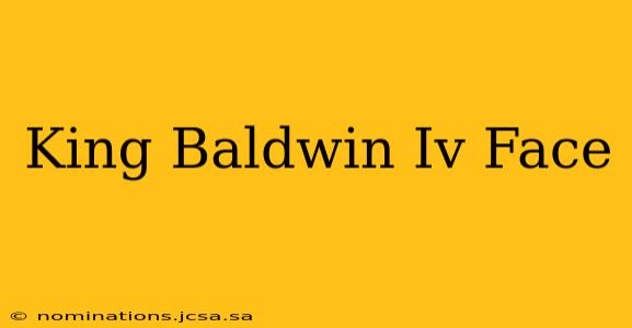 King Baldwin Iv Face