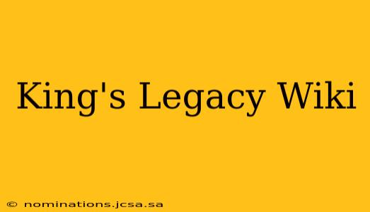 King's Legacy Wiki
