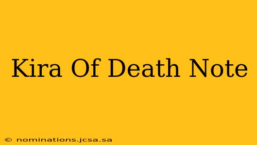 Kira Of Death Note