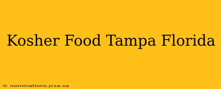 Kosher Food Tampa Florida