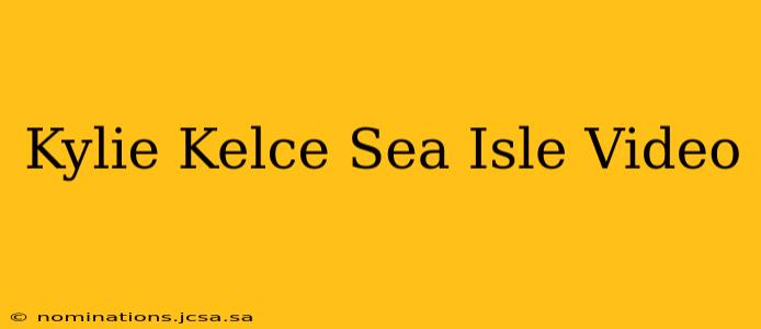 Kylie Kelce Sea Isle Video