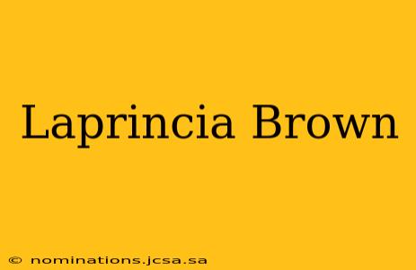 Laprincia Brown