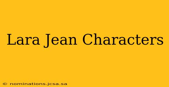 Lara Jean Characters