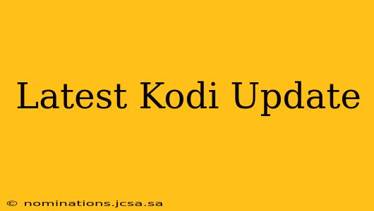 Latest Kodi Update