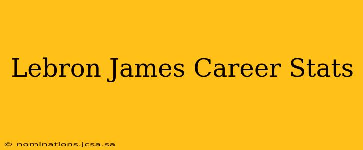 Lebron James Career Stats