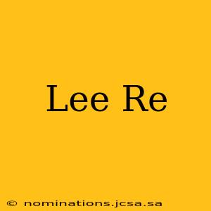 Lee Re