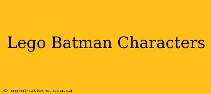 Lego Batman Characters