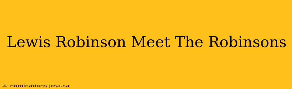 Lewis Robinson Meet The Robinsons