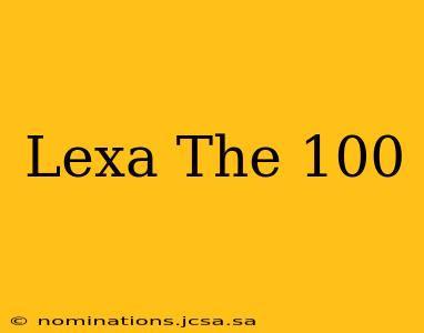Lexa The 100