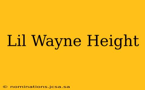 Lil Wayne Height