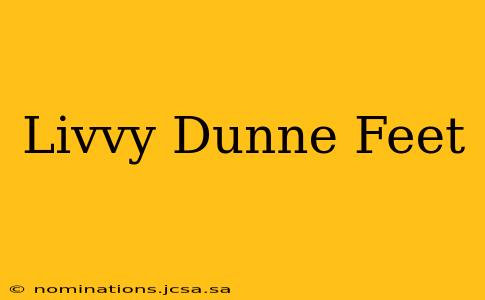 Livvy Dunne Feet