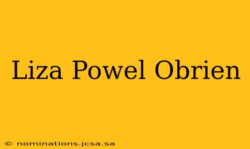 Liza Powel Obrien