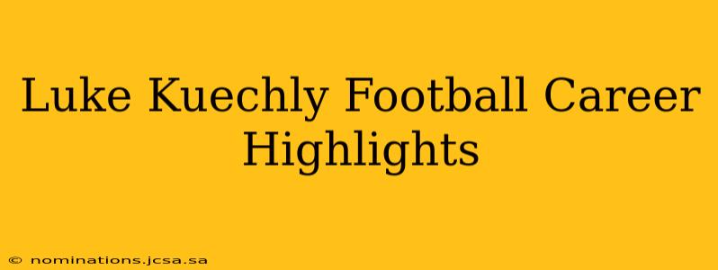 Luke Kuechly Football Career Highlights