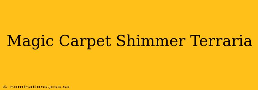 Magic Carpet Shimmer Terraria