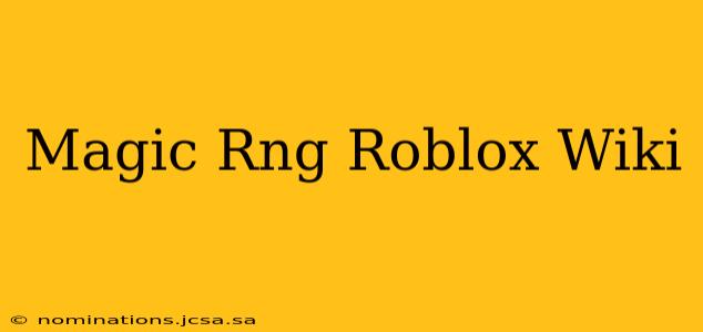 Magic Rng Roblox Wiki