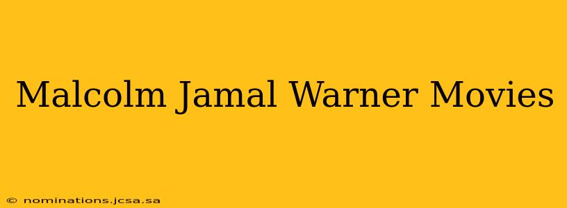 Malcolm Jamal Warner Movies