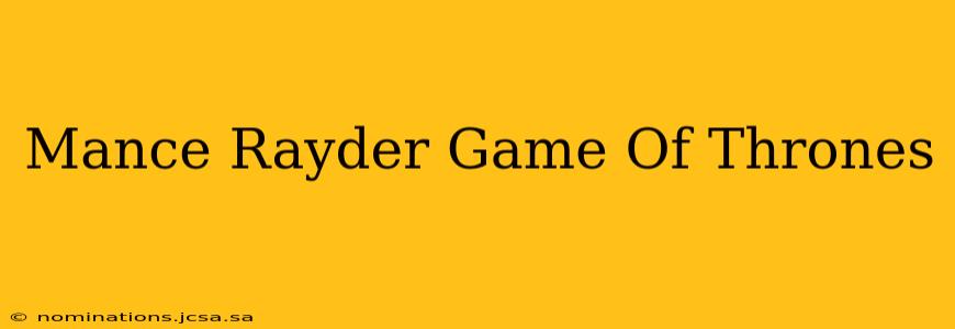 Mance Rayder Game Of Thrones
