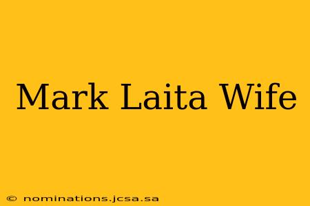 Mark Laita Wife