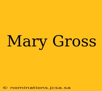 Mary Gross