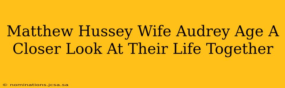 Matthew Hussey Wife Audrey Age A Closer Look At Their Life Together