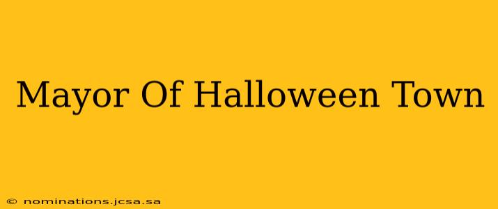 Mayor Of Halloween Town