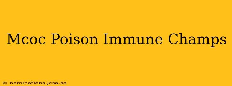 Mcoc Poison Immune Champs