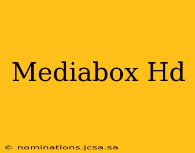 Mediabox Hd